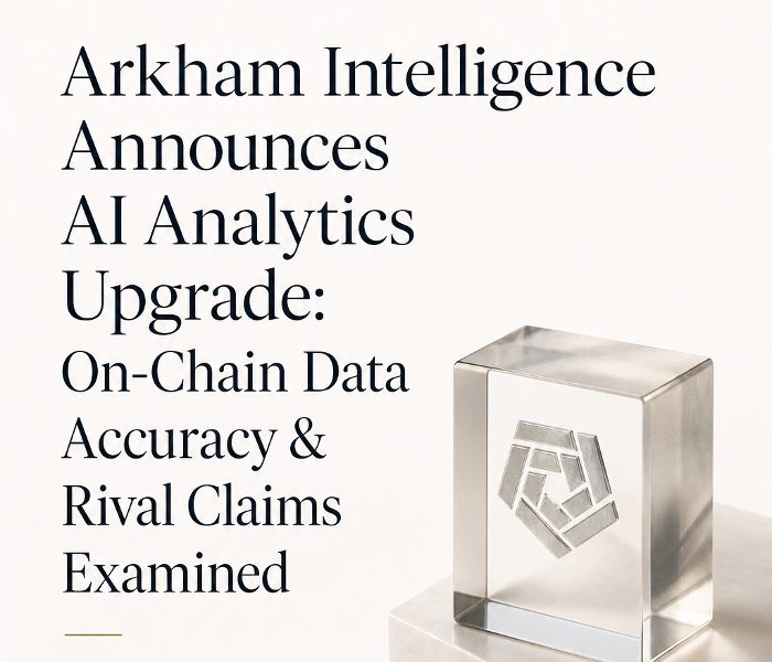 Arkham Intelligence Announces AI Analytics Upgrade: On-Chain Data Accuracy & Rival Claims Examined
